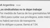 el gobierno usa la app mi argentina para guerrear con los gremios: los sindicalistas no te dejan trabajar