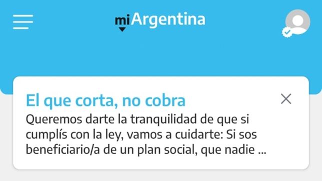 #miargentina de milei: el que corta, no cobra, advierte la app oficial